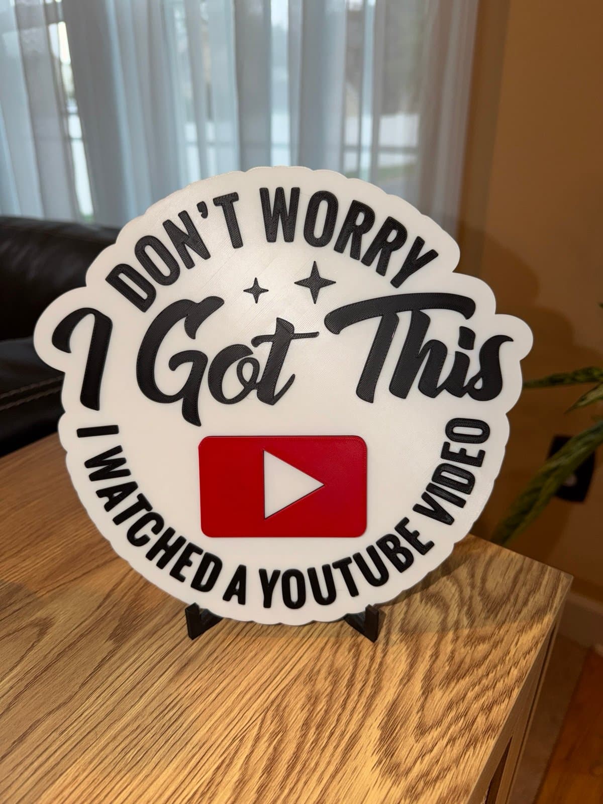 Don’t worry, learned on YouTube- Trending Wall Art /Sign