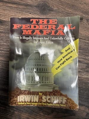 The Federal Mafia: How It Illegally Imposes and Unlawfully Collects Income T... - Image 1