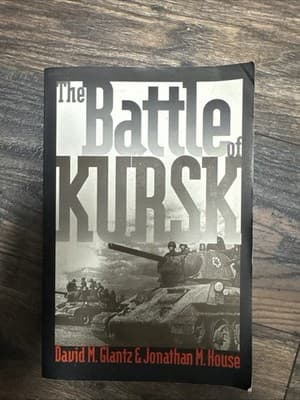 The Battle Of Kursk David M. Glantz & Jonathan M. House Hardcover Book - Image 1