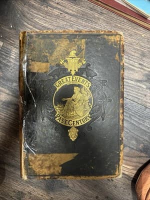 GREAT EVENTS OF OUR PAST CENTURY (1882 , Hardcover) - Thumbnail 2