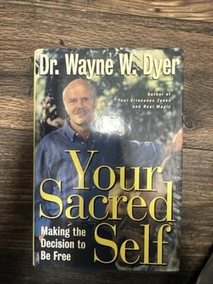Your Sacred Self: Making the Decision to Be Free: An Original Manuscript by Dyer - Image 1