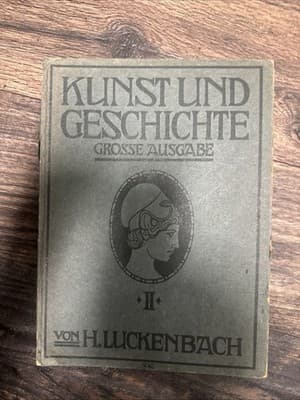 Kunst und Geschichte, Kleine Ausgabe, by Kunst Dr. H. Luckenbach 1910 German - Image 1