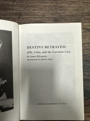 Destiny Betrayed: JFK, Cuba, and the Garrison Case, DiEugenio, James, - Image 1