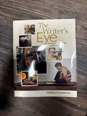 The Writer's Eye : Composition in the Multimedia Age by William V. Costanzo - Image 1