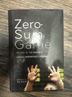 Zero-Sum Game: The Rise of the World's Largest Derivatives Exchange ~ Olson, Eri - Image 1