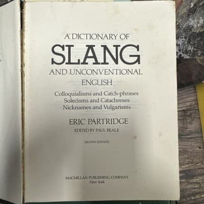 A DICTIONARY OF SLANG & UNCONVENTIONAL ENGLISH by Eric Partridge 1984 - Image 1