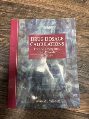 Drug Dosage Calculations for the Emergency Care Provider by Alan A. Mikolaj - Image 1