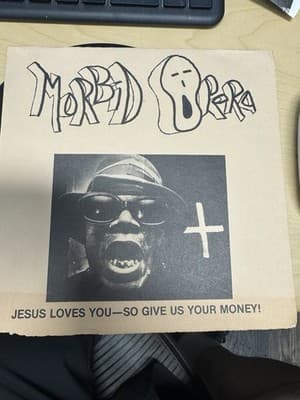 Morbid Opera Jesus Loves You -so Give Us Your Money ! 33rpm 7inch Complete!! - Image 1