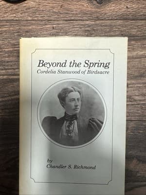 Beyond the spring: Cordelia Stanwood - Paperback, by Richmond Chandler - Sighed - Image 1