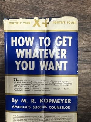 How to Get Whatever You Want by M.R. Kopmeyer - Image 1