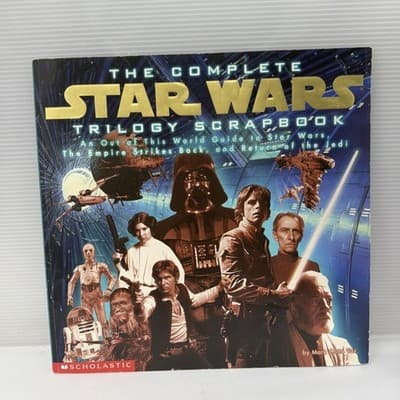 The Complete Star Wars Trilogy Scrapbook: An Out of This World Guide to S - GOOD