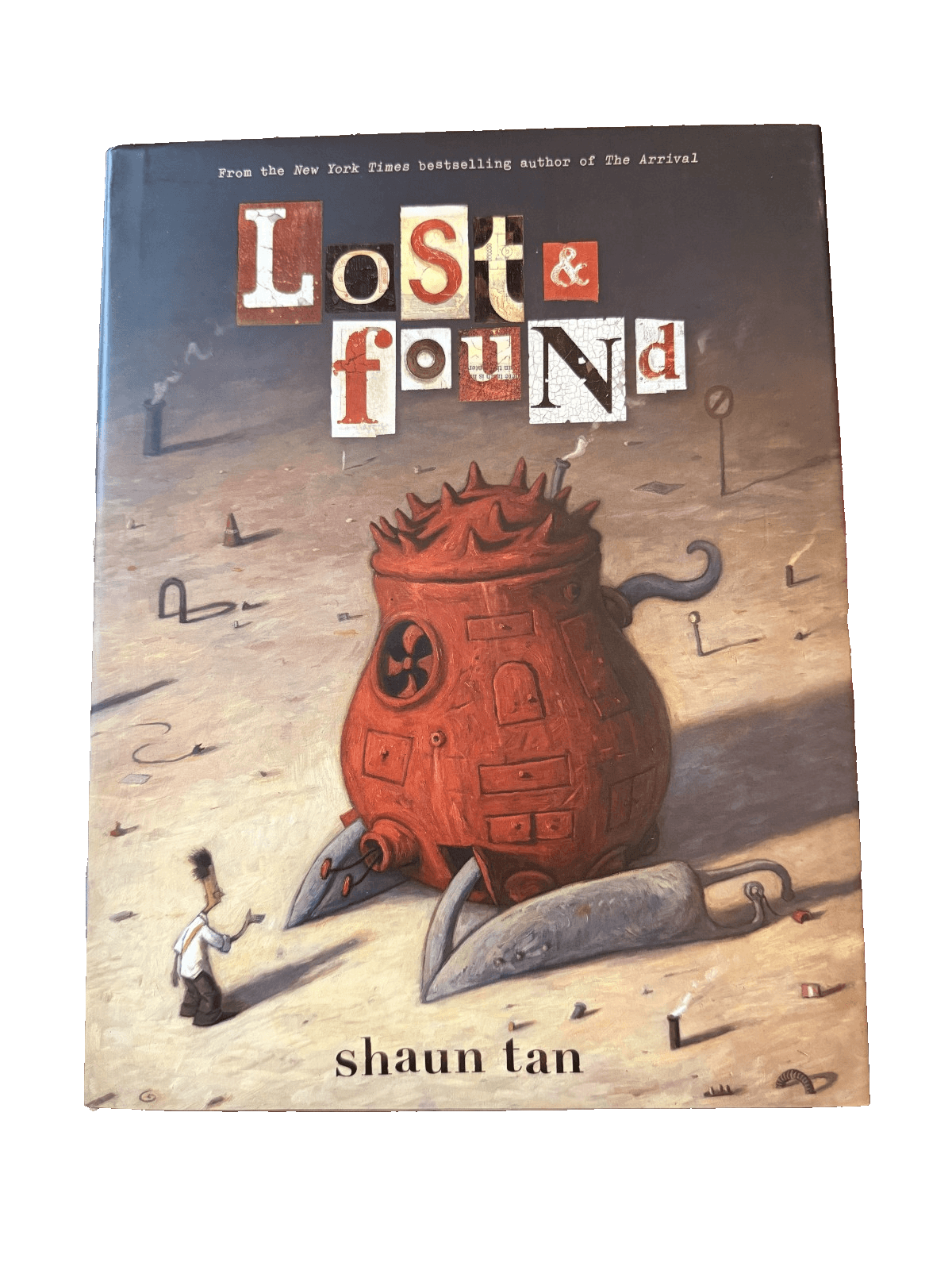 Lost & Found: Three Shaun Tan Illustrated 2011 Arthur A. Levine Books Hardcover - Image 1