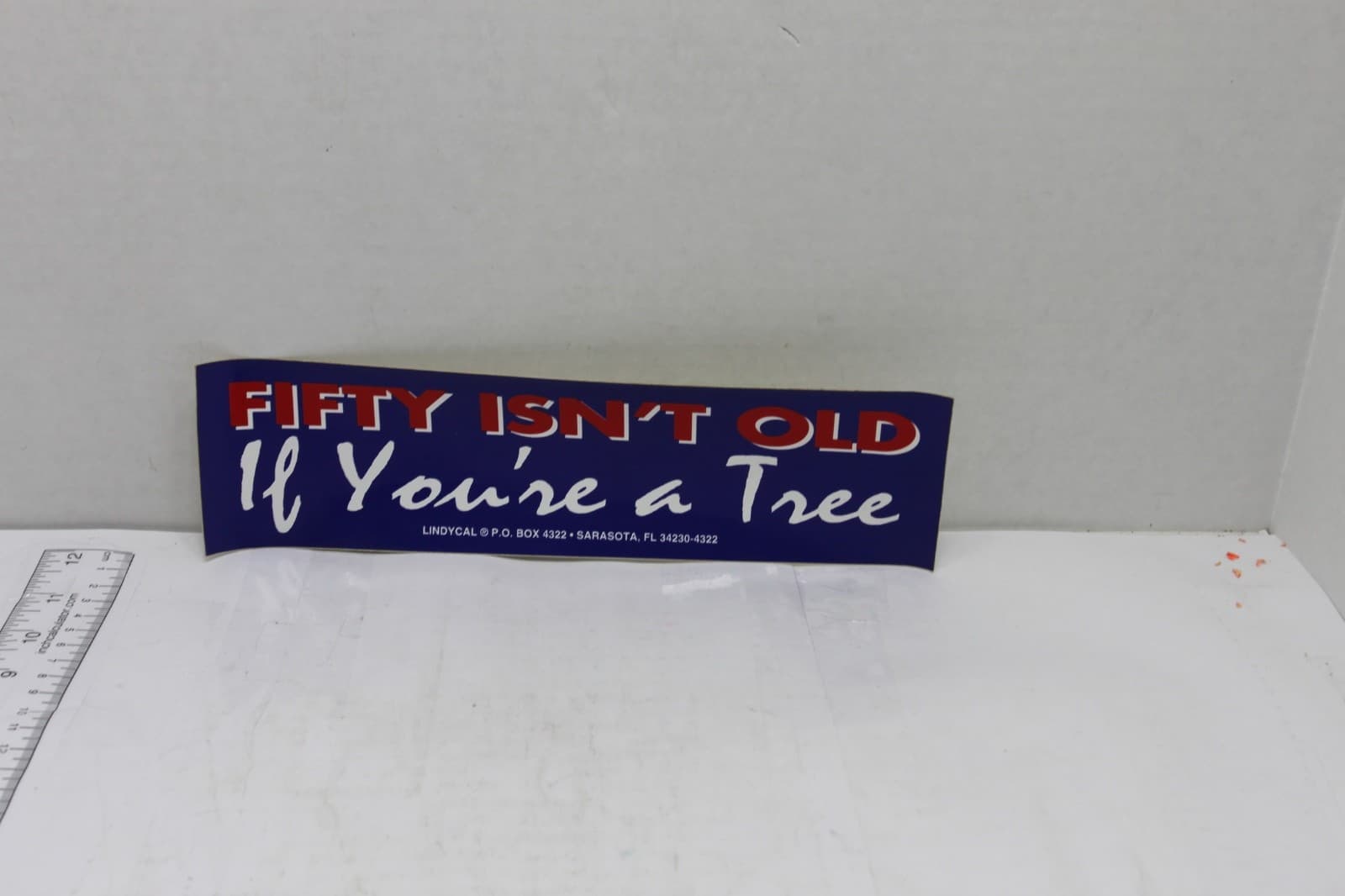 10in x 3in Bumper Sticker "Fifty Isn't Old If your a tree" - Image 1