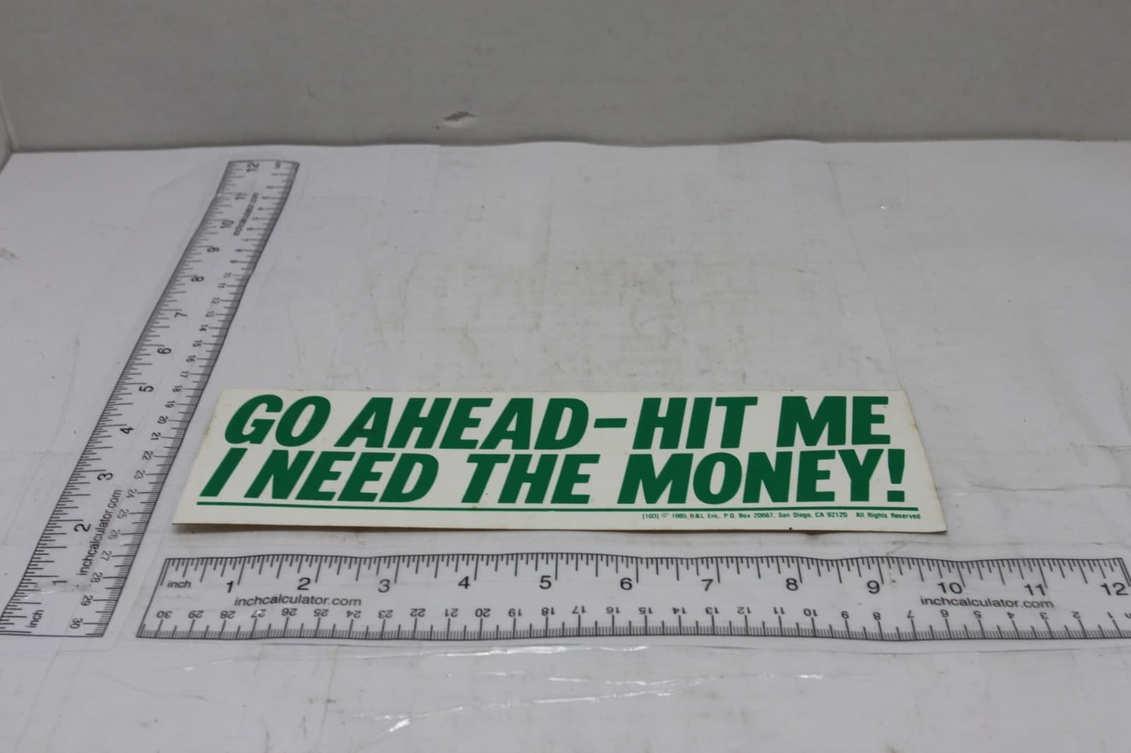 10in x 3in Bumper Sticker "Go Ahead I need the money" - Thumbnail 2