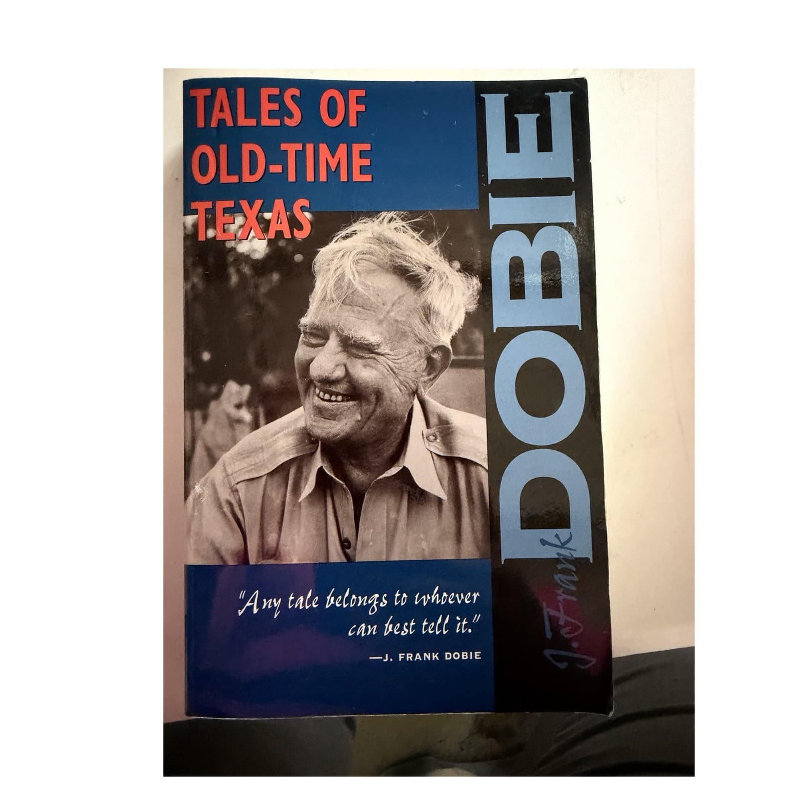 J. Frank Dobie Tales of Old-Time Texas Mass Market Univ Texas Press 1984 Reprint