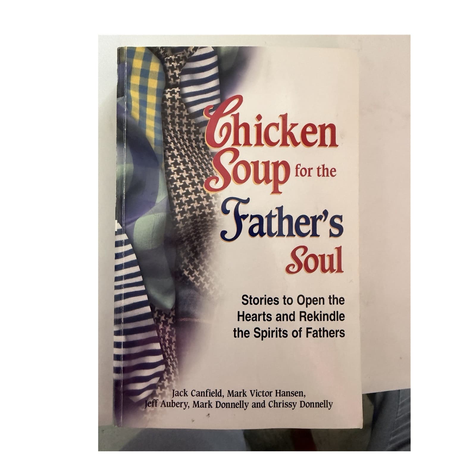 Jack Canfield, Mark Victor Hansen Chicken Soup for the Father's Soul TPB 2001