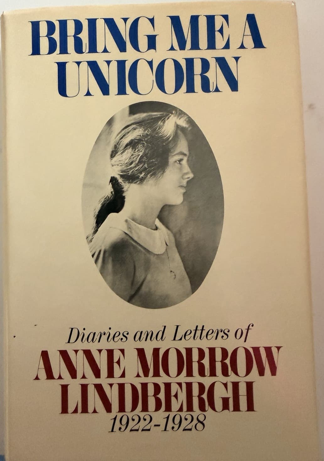 Anne Morrow Lindbergh Bring Me a Unicorn Hardcover Harcourt 1972 w/ Dust Jacket