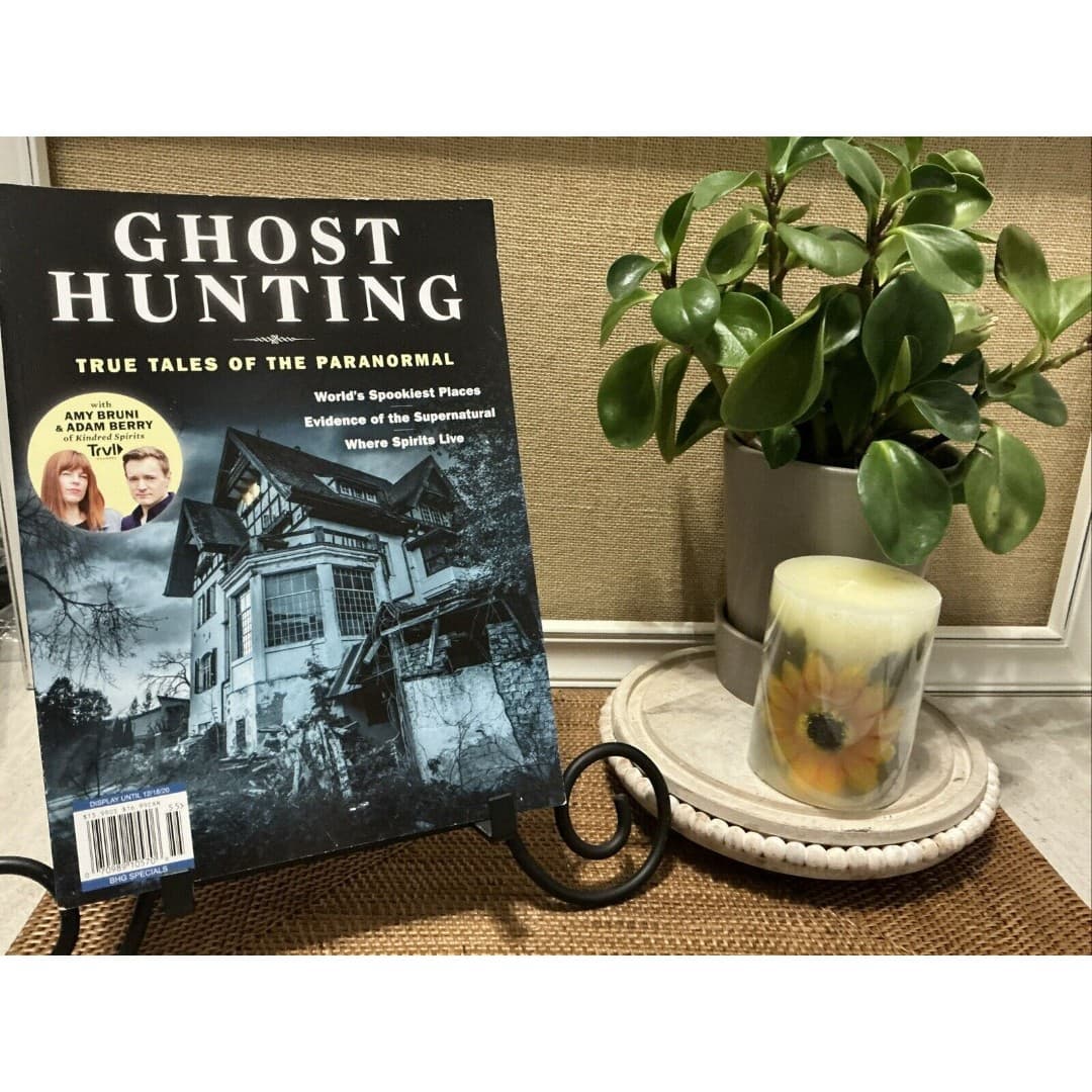 Ghost Hunting True Tales Of The Paranormal -World’s Spookiest Places Magazine