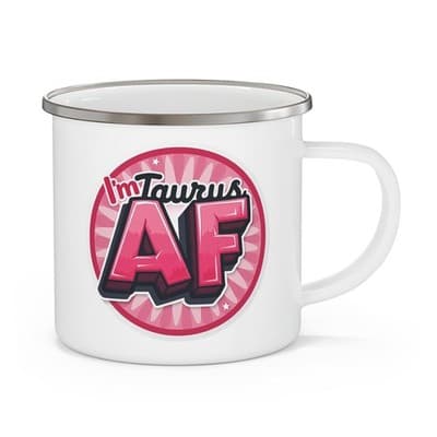 Taurus Zodiac Sign Enamel Coffee Cup, Birthday Gift for Taurus, Im Taurus AF Mug