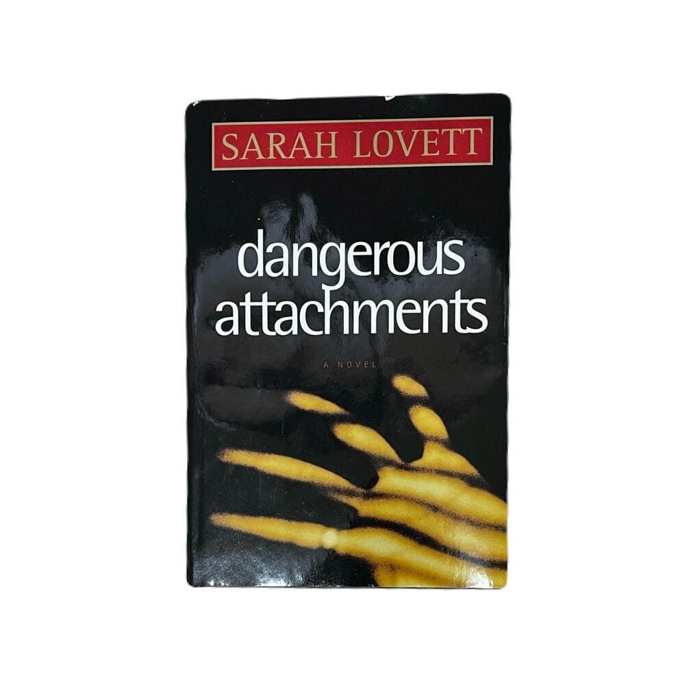 Dangerous Attachments Sarah Lovett HardCover Book