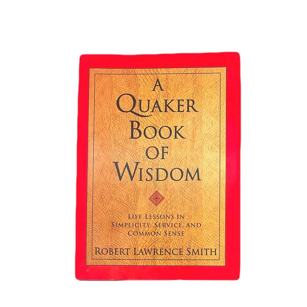 A Quaker Book of Wisdom: Life Lessons In Simplicity, Service - Thumbnail 5