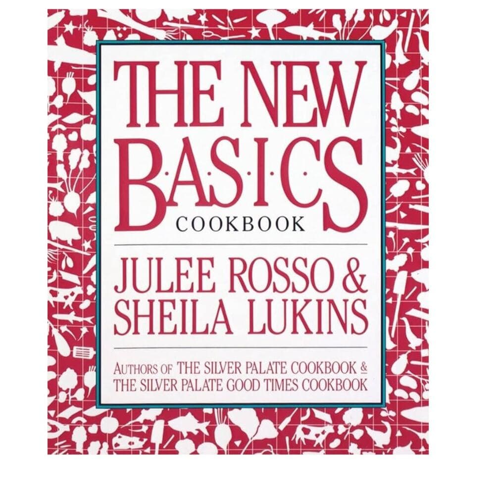 The New Basics Cookbook Julee Rosso & Sheila Lukins Paperbook - Thumbnail 6