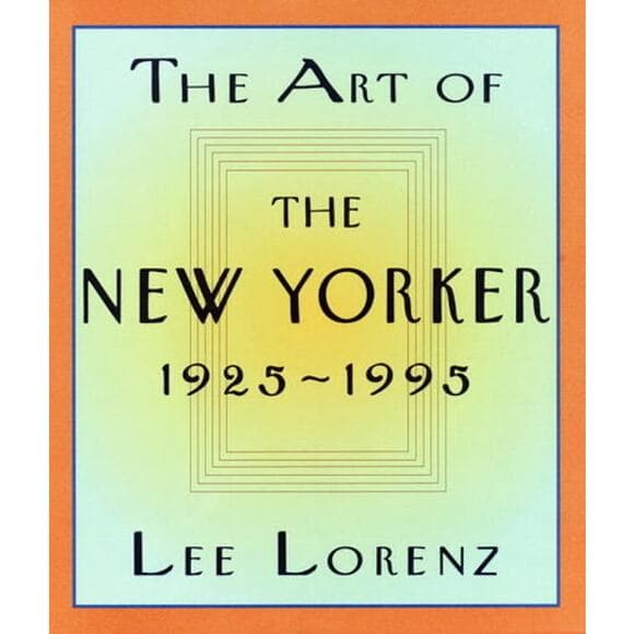 The Art of the New Yorker: 1925-1995 Hardcover - 1995by Lee Lorenz book - Thumbnail 6