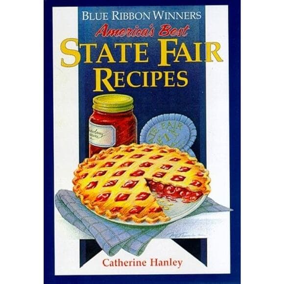 Blue Ribbon Winners: America's Best State Fair Recipes By Catherine Hanley book - Thumbnail 8