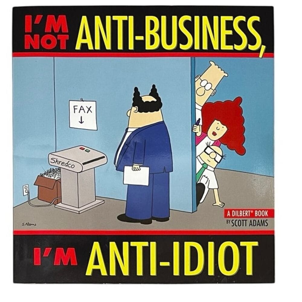 I'M NOT ANTI-BUSINESS, I'M ANTI-IDIOT (A DILBERT BOOK) by SCOTT ADAMS - Thumbnail 5