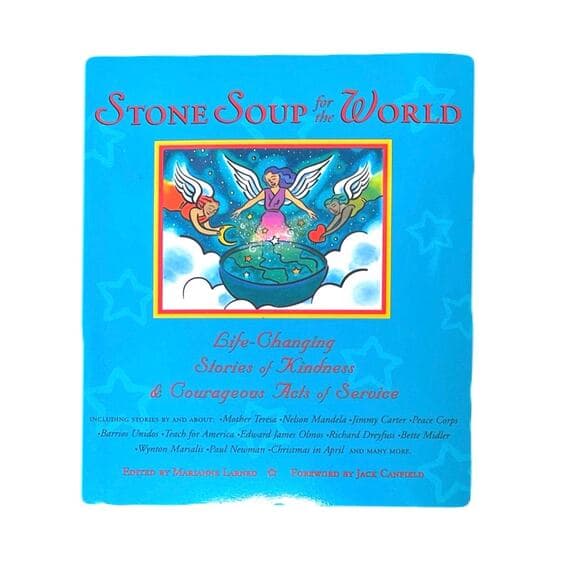 Stone Soup For The World Life Changing Stories Of Kindness & Courageous Acts - Thumbnail 6