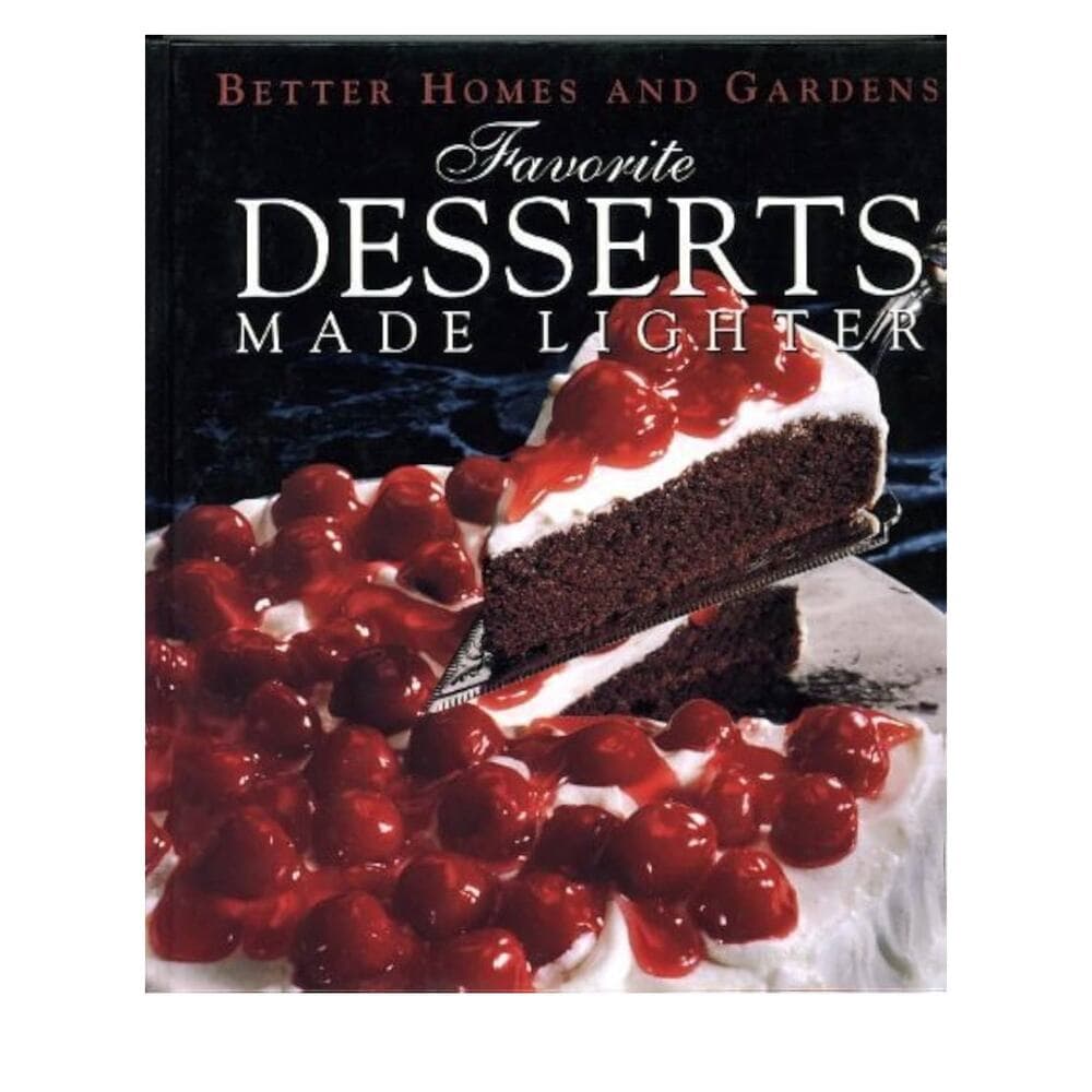 Favorite Desserts Made Lighter (Better Homes and Gardens) Hardcover Book - Thumbnail 7