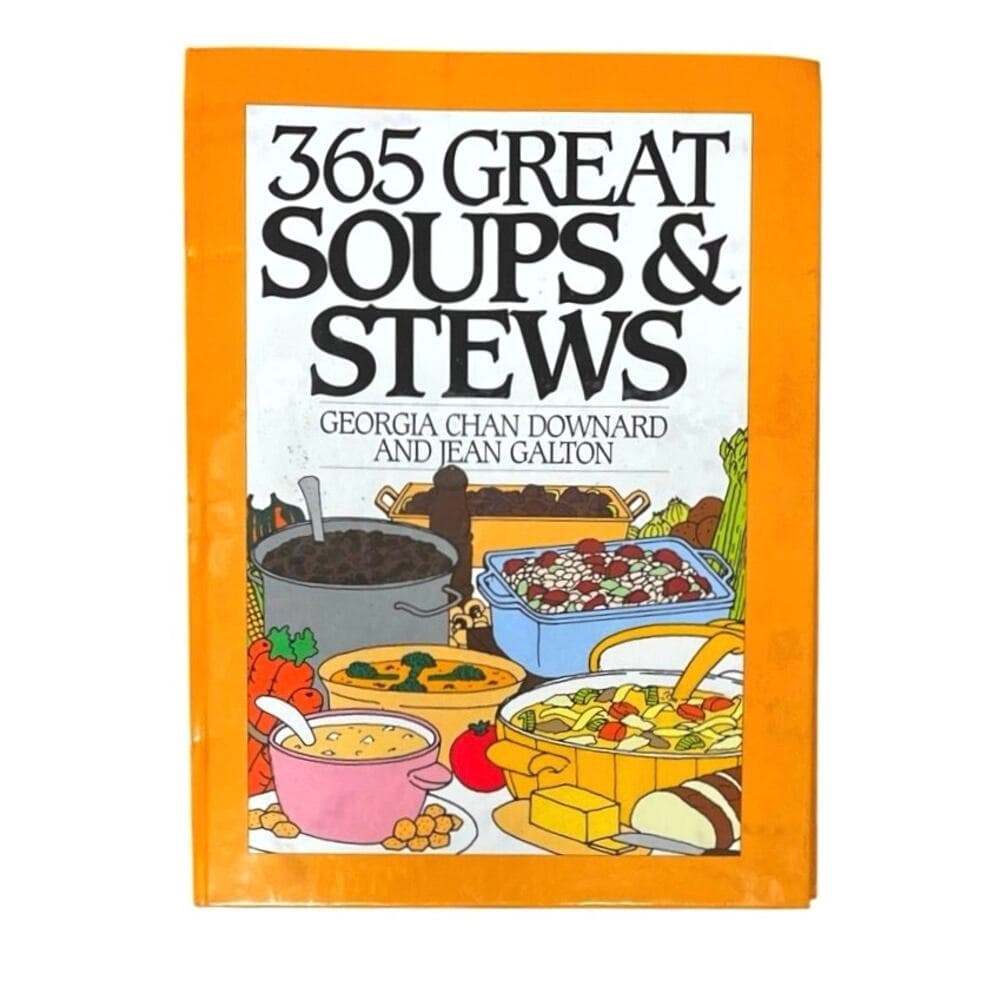365 Soups and Stews Georgia Chan Downard And Jean Galton Book - Thumbnail 7