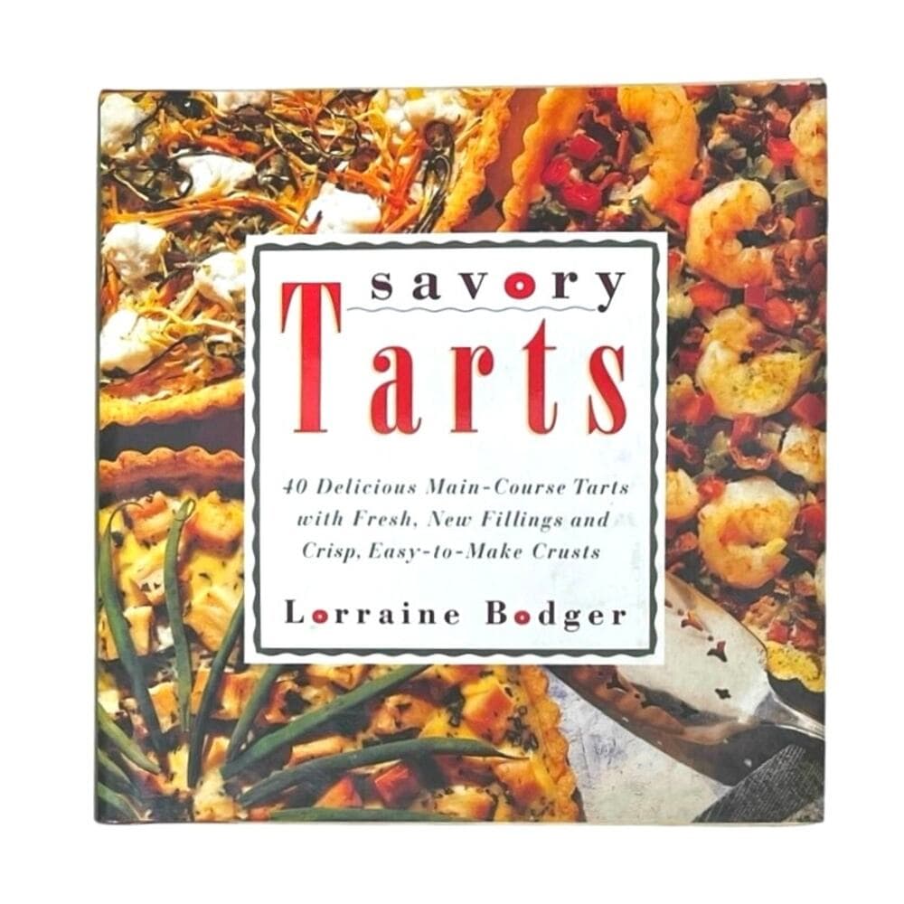 Pre-Owned Savory Tarts: 40 Delicious Main-Course Tarts with Fresh - Thumbnail 6