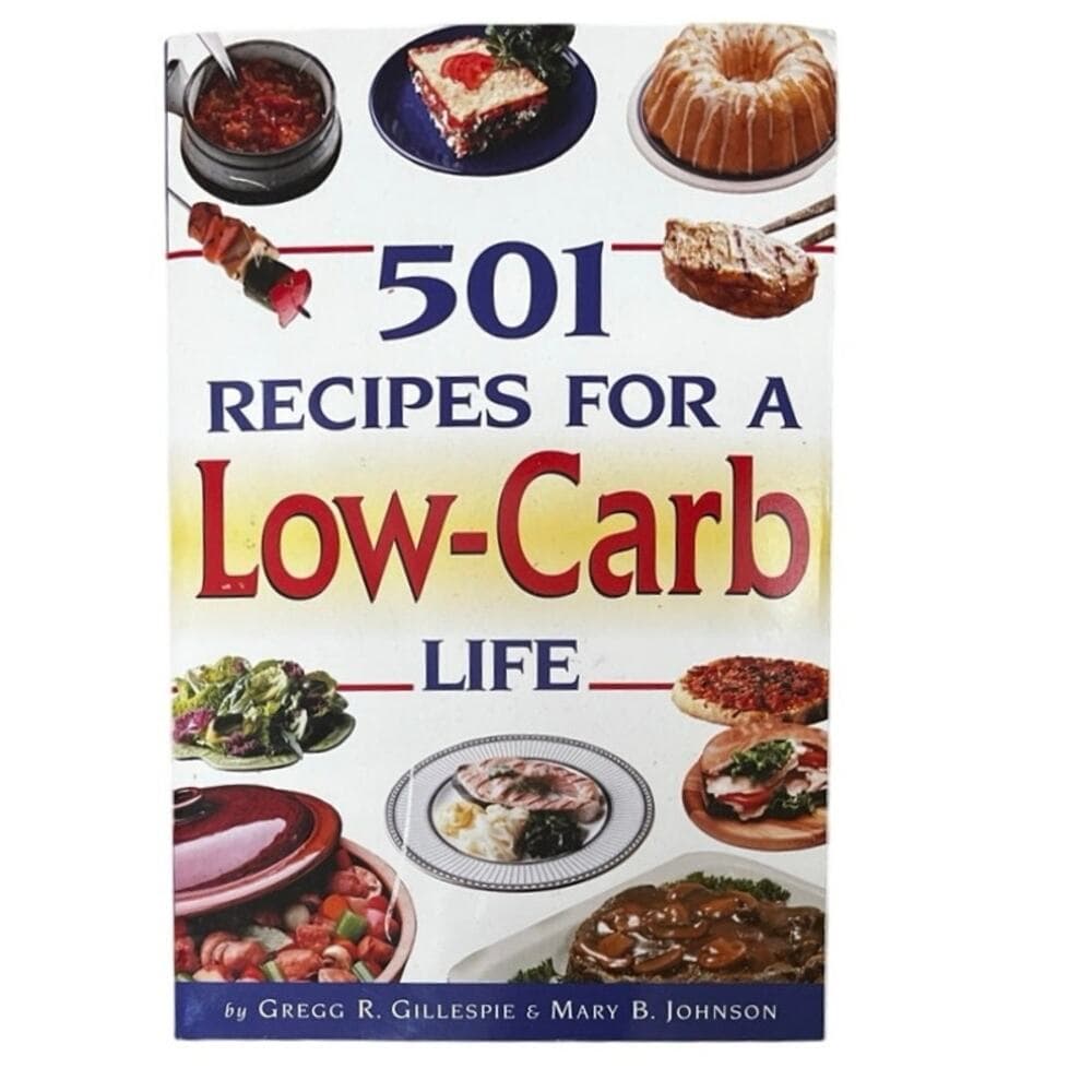 501 Recipes for a Low-Carb Life Softcover Book