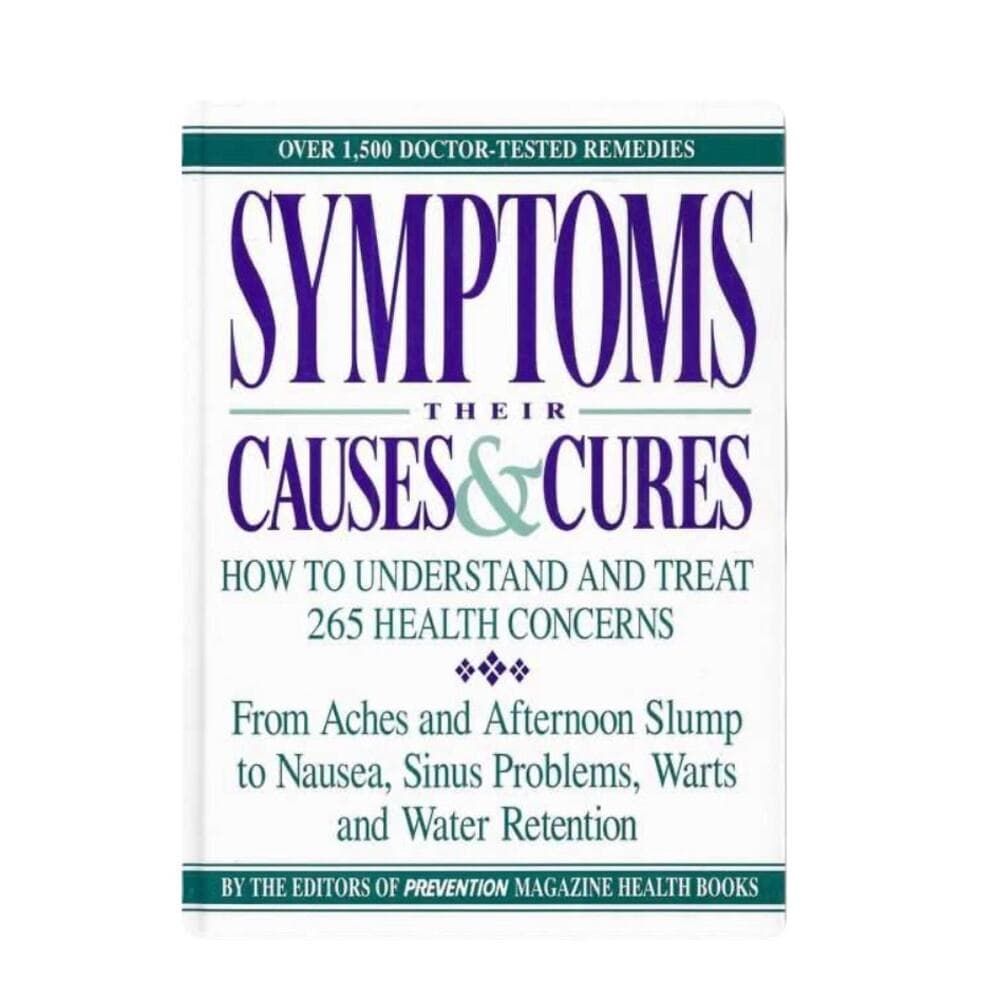Symptoms: Their Causes & Cures: How to Understand and Treat 265 Health Problems - Thumbnail 7