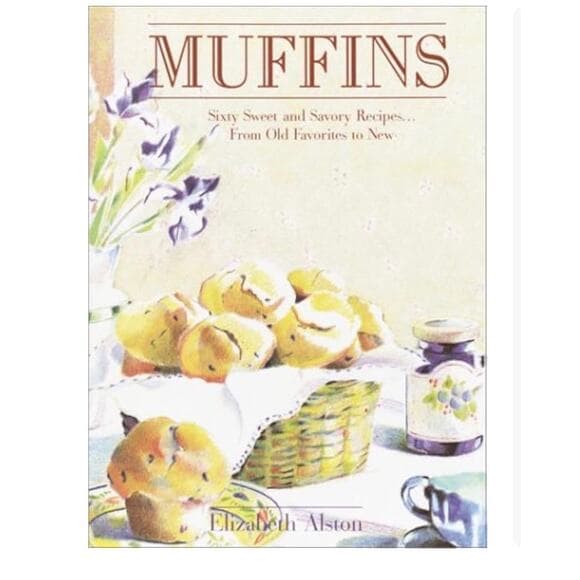 Muffins: Sixty Sweet and Savory Recipes... From Old Favorites to New - Thumbnail 6