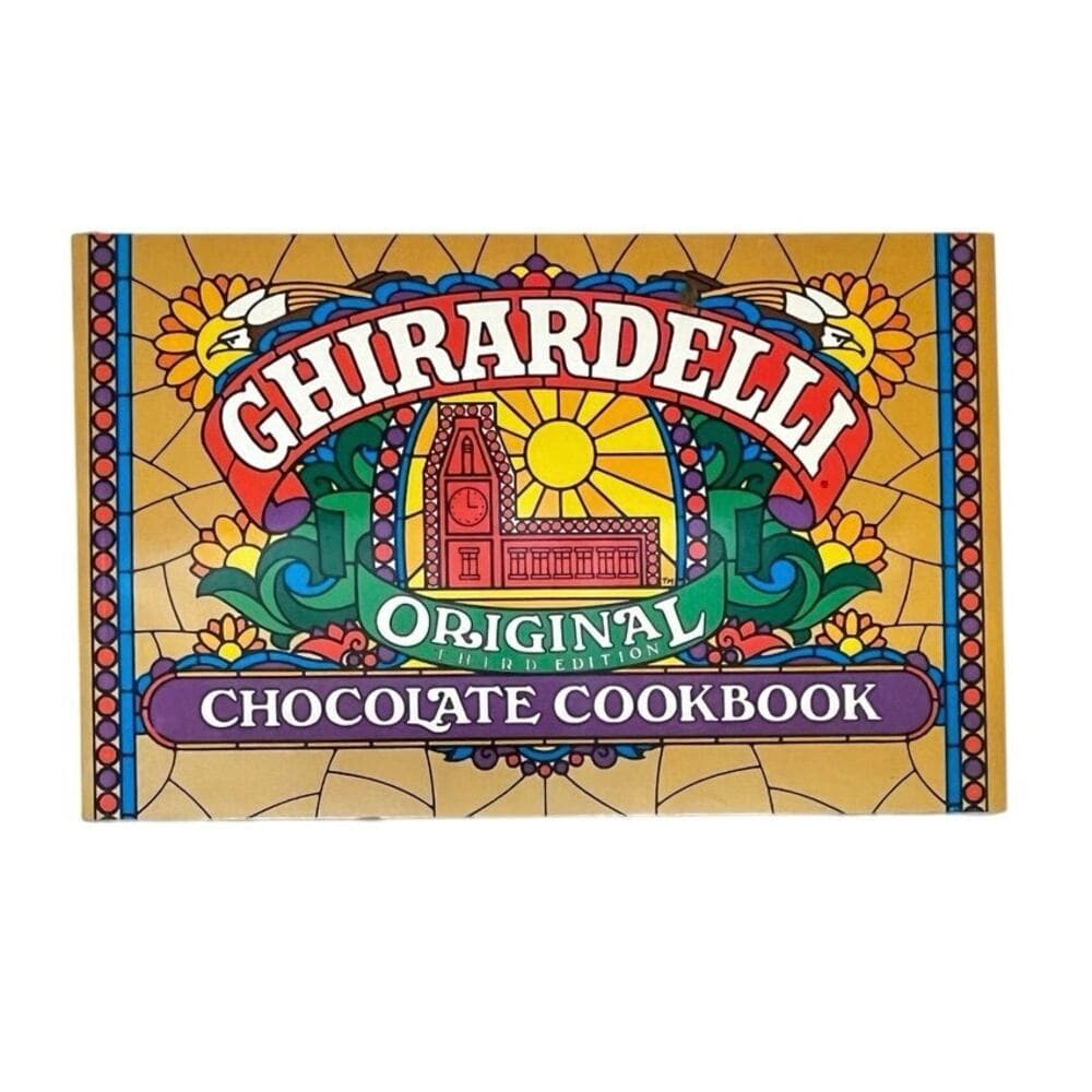 Ghirardelli Original Chocolate Cookbook, THIRD EDITION by Phyllis Larsen