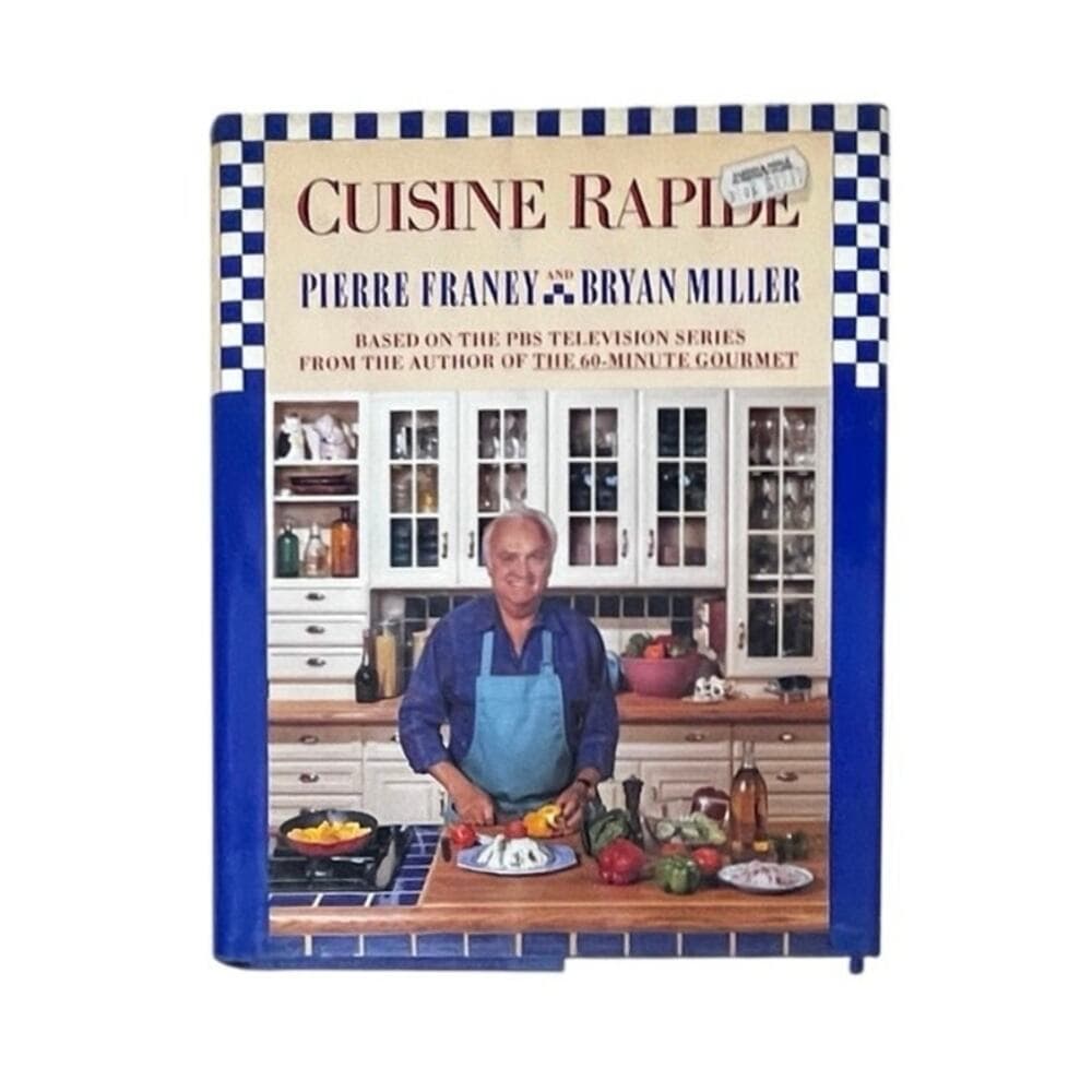 Cuisine Rapide - Pierre Franey and Bryan Miller