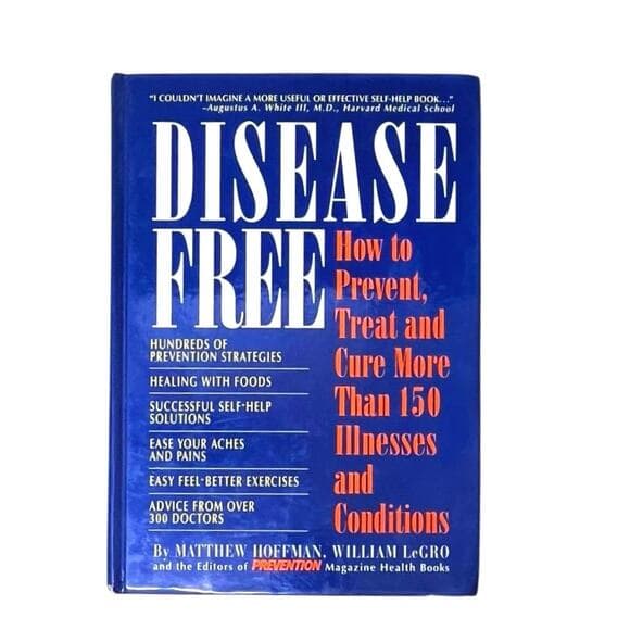 Disease Free: How to Prevent, Treat and Cure More Than 150 Illnesses&Conditions - Thumbnail 7