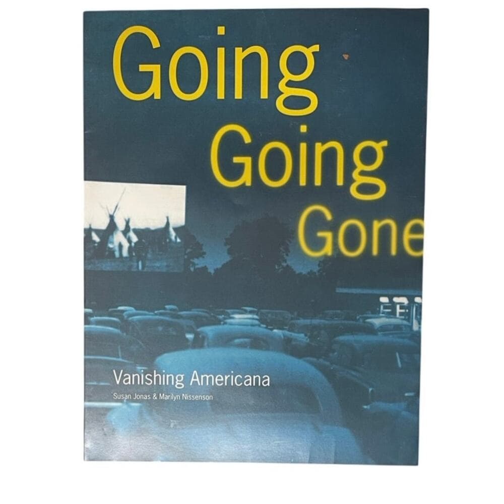 Going Going Gone: Vanishing Americana