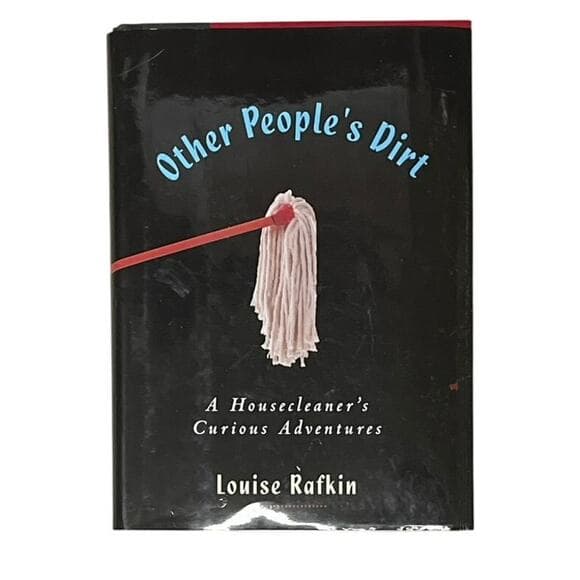 Other People's Dirt: A Housecleaner's Curious Adventures Book - Thumbnail 5