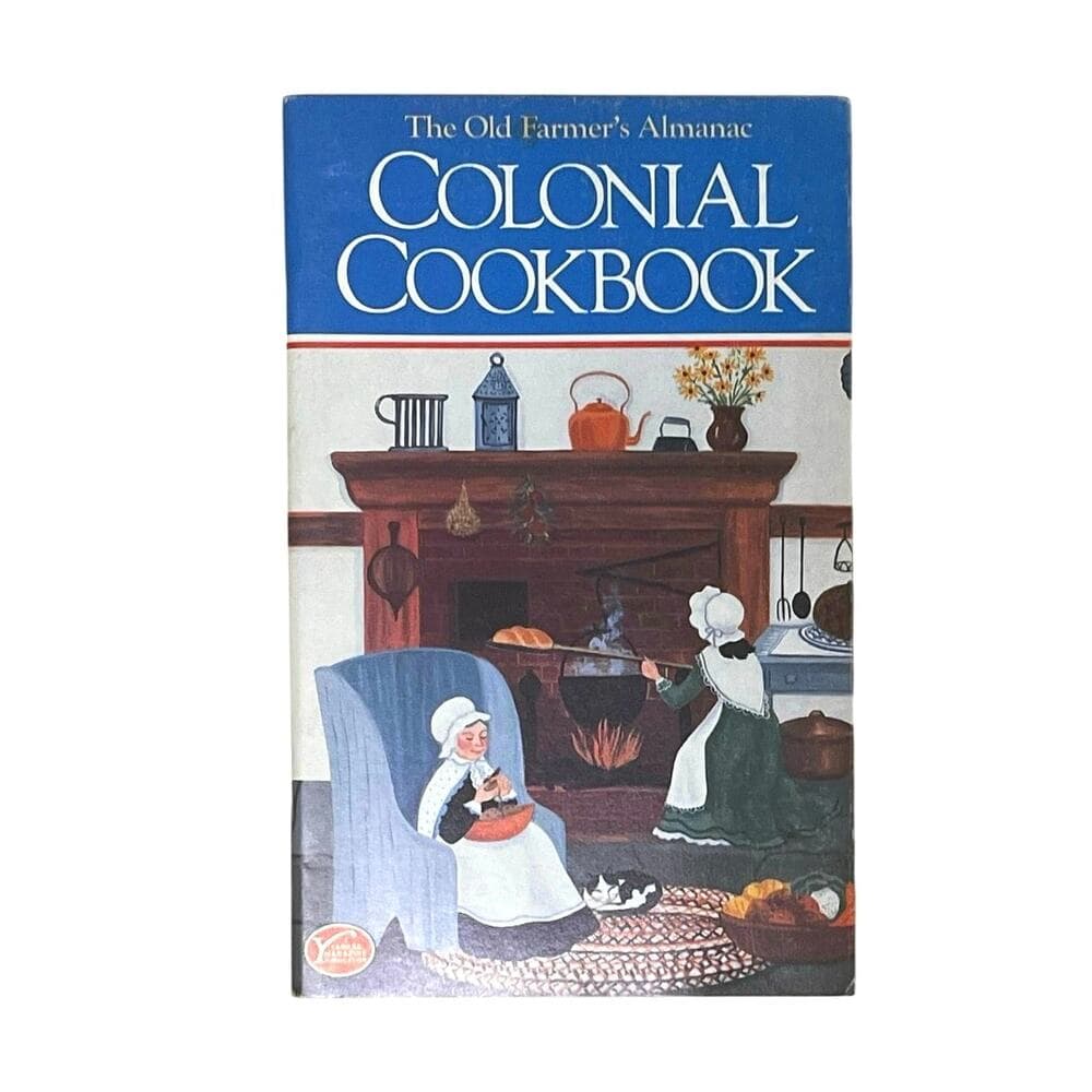 The Old Farmer's Almanac Colonial Cookbook