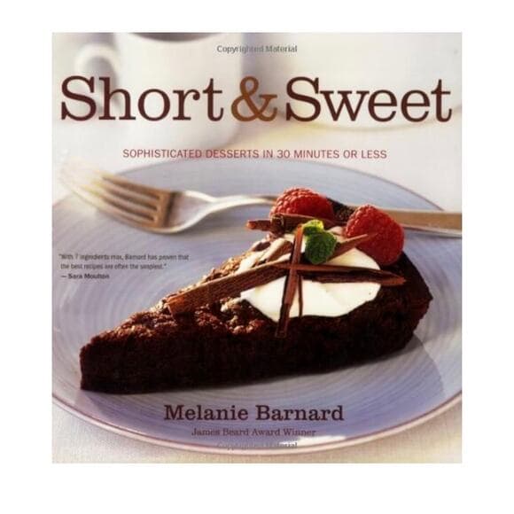 Short and Sweet: Sophisticated Desserts in 30 Minutes or Less - Thumbnail 6