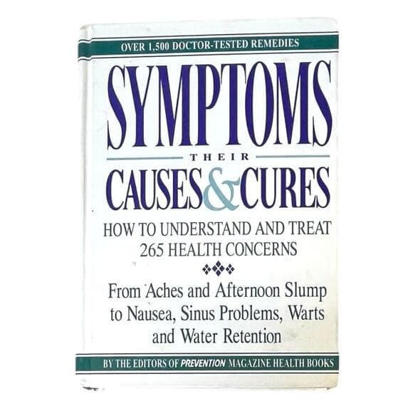 Symptoms: Their Causes and Cures: How to Understand and Treat 265 Health - Thumbnail 6