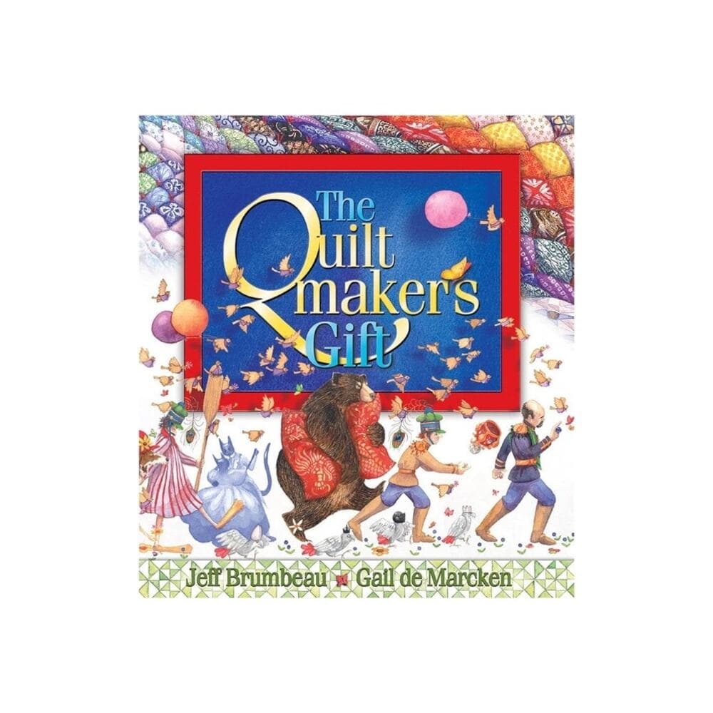 The Quilt Makers Gift Hard Cover Book Jeff Brunbeau Gail De Marcken - Thumbnail 6