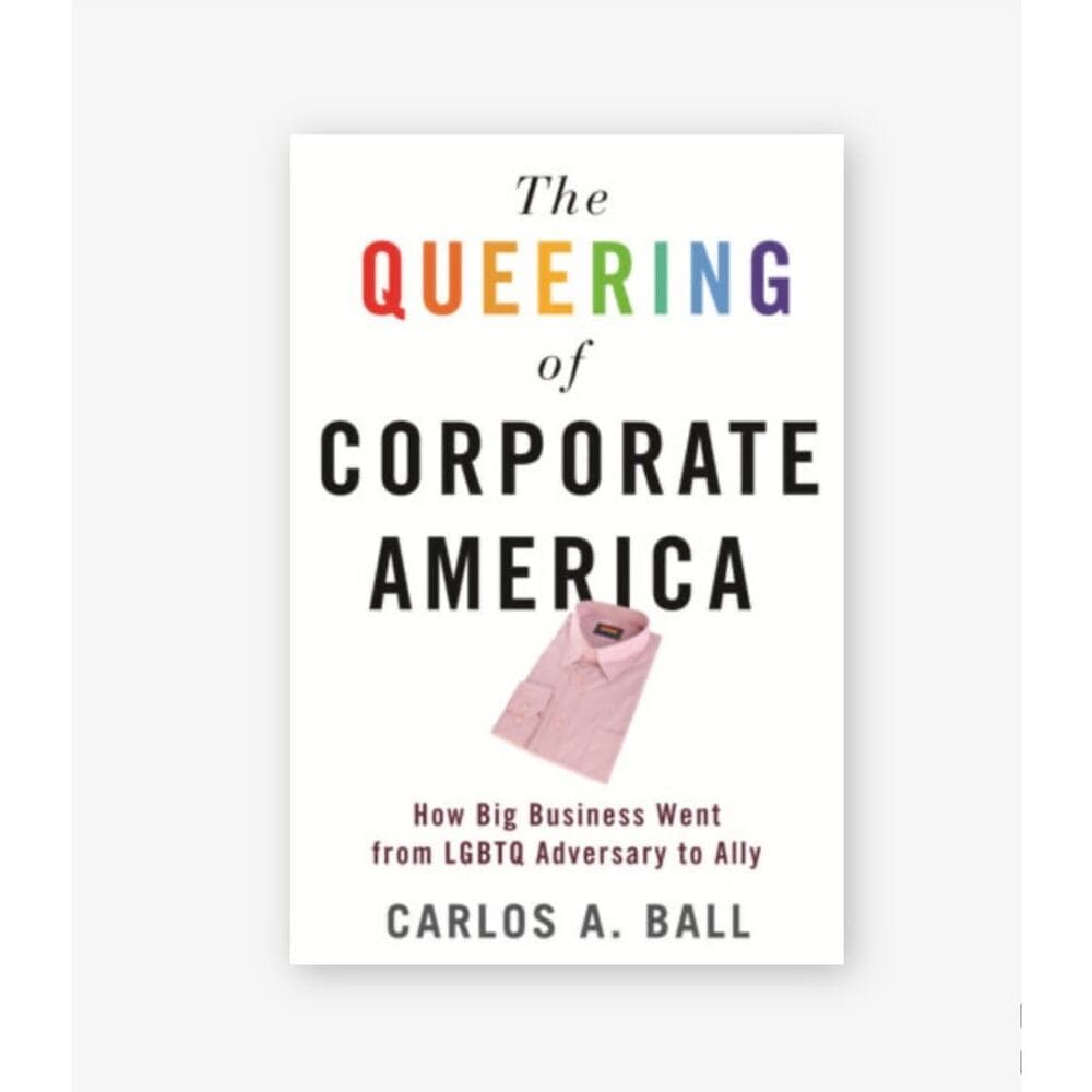 The Queering Of Corporate America Book By Carlos A. Ball - Thumbnail 5