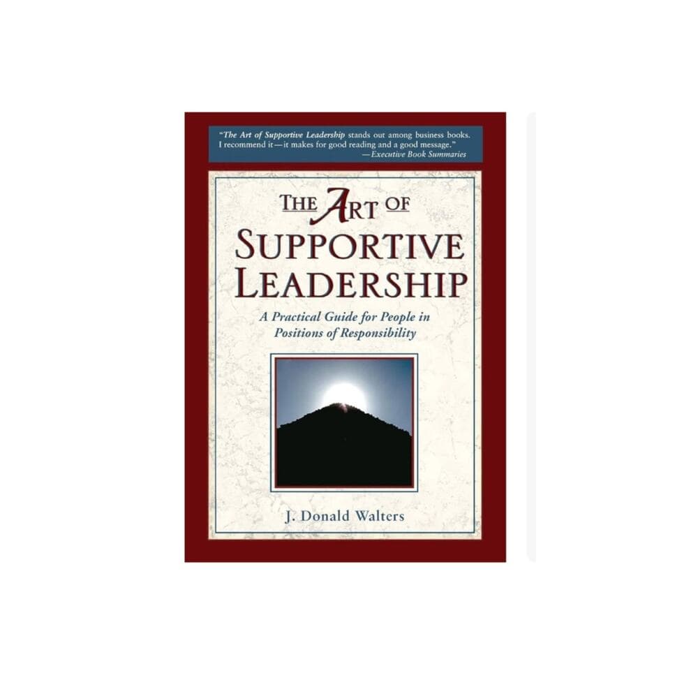The art of supportive Leadership Soft Cover Book J.Donald Walter’s - Thumbnail 4