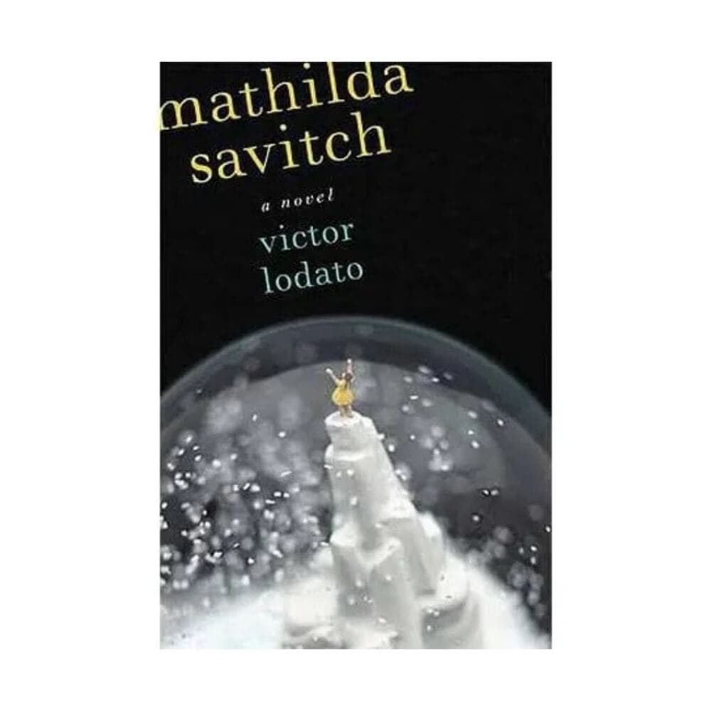 Mathilda Savitch Hardcover Book By Victor Lodato - Thumbnail 4