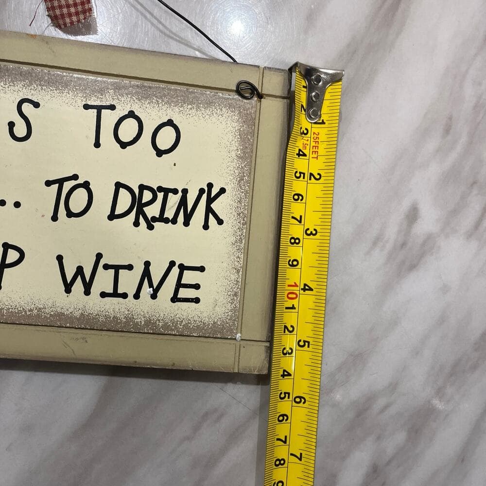 Life Is Too Short… To Drink Cheap Wine Home Decorations - Thumbnail 3