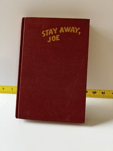 Stay Away Joe by Dan Cushman 1953 Hard Cover HC First Edition Hardback Vintage